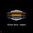 Ericles Silva - Higher (Original Mix)