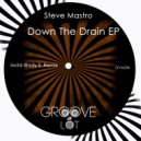 Steve Mastro - Down The Drain (Original Mix)
