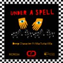 Deep Character feat. Mia Tutta Villa - Under A Spell (Toni Loreto Club Mix)