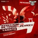 Andrea Roma, Balthazar & JackRock - Yamato (Dani Sbert Remix)