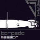 Masscin - Torpedo (Furiza Remix)