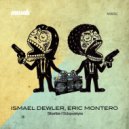 Ismael Dewler, Eric Montero - Octopuseyes (Original Mix)