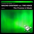 Nacho Chapado Feat The Voice - The Promise U Made (Original Instrumental Mix)