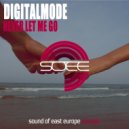 DigitalMode - Let Me Go (Original Mix)