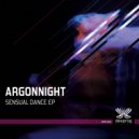 Argonnight - Sensual Dance