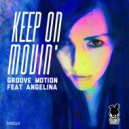 Groove Motion feat. Angelina - Keep On Movin\' (DJ Le Baron Funky Mix)