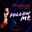 Alexdoparis feat. Maelyn - Follow Me (Radio Edit)