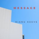 Rianu Keevs - Message