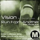 Vision, Michael Diana - Run From Another (House Lick) (DGL\'s Deep mix)