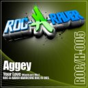 Aggey - Your Love (Hardcore Mix)