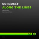 Corbossy - Along The Lines (Toby Nolan Remix)