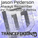 Jason Pederson - Always Remember (Touchstone Remix)