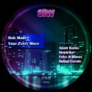 Rob Made - Your Every Move (Felyx & Manos Remix)