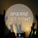 Bpierre - Get Right