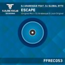 DJ Arabesque feat. DJ Global Byte - Escape (DJ Arabesque & Liuck Original Dub Mix)