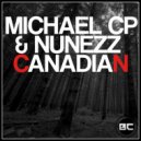 Michael CP feat. Nunezz - Canadian (Original Mix)