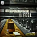 Mile Grozdanovski - U Feel (Lee Daines One Key Dubby Mix)