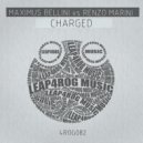 Maximus Bellini, Renzo Marini - Charged (Renzo Marini Big Room Mix)