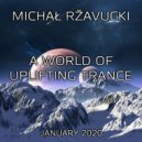 Michał Ržavucki - A World Of Uplifting Trance