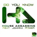 House Assassins featuring Joanna Power - Do You Know (Original Mix)
