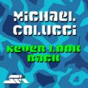 Michael Colucci - Never Look Back (Original Mix)