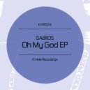 Gabros - Oh My God