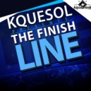 Kquesol - The Finish Line