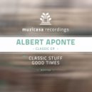 Albert Aponte - Good Times