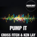 Cross Fitch & Ken Lay - Pump It (Original Mix)