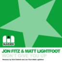 Jon Fitz & Matt Lightfoot - Won\'t Give You Up (Original Mix)