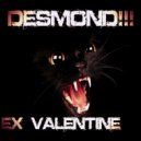 Ex Valentine - Desmond
