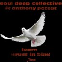 Soul Deep Collective feat. Anthony Poteat - Learn (Trust In Him) (Instrumental Mix)