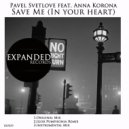 Pavel Svetlove feat. Anna Korona - Save Me (In Your Heart) (Instrumental Mix)