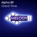 Alpha Bit - Great Time (Original Mix)