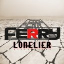 Ferry - Lonelier (Original Mix)