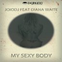 JoioDJ feat Diana Waite - My Sexy Body - WMC 2013 (H@k Miami mix)