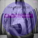 Paperpiece - You\'re Not The Last One (Original Mix)