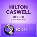 Hilton Caswell - Deeper (Original Mix)