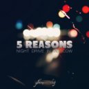 5 Reasons feat. Patrick Baker - Night Drive In Moscow (Satin Jackets Remix)