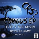 Curious? - Neva Da Same (Remix)