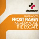 Frost Raven - The Escape (Original Mix)