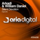 Arkadi & William Daniel - Silent Devotion (Original Mix)
