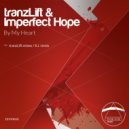 tranzLift & Imperfect Hope - By My Heart (K.i. Remix)