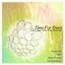Time For Trees - Friends Gone By
