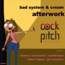 Bad System, Cream - Afterwork (Original Mix)