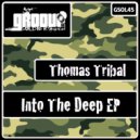 Thomas Tribal & B.Slave - Into The Deep (Men At War Remix)