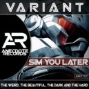 Variant - Sim You Later (Monktec Remix)