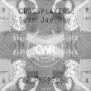Crossplayers, Sean Jay Dee - 3 Decades (JUST2 Remix)