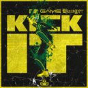 Game Banger - Kick It (Mobb Creep Remix)