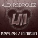 Alex Rodriguez - Minigun (Original Mix)